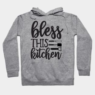 Bless This Kitchen Hoodie